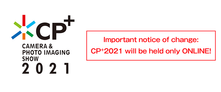 CP+2021取消现场展览 仅以线上方式进行-第1张图片-科技快讯