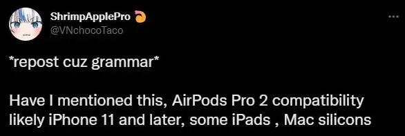 AirPods Pro 2或存在配对体验差别 iPhone 11系列起步才可获得完整功能-第2张图片-科技快讯