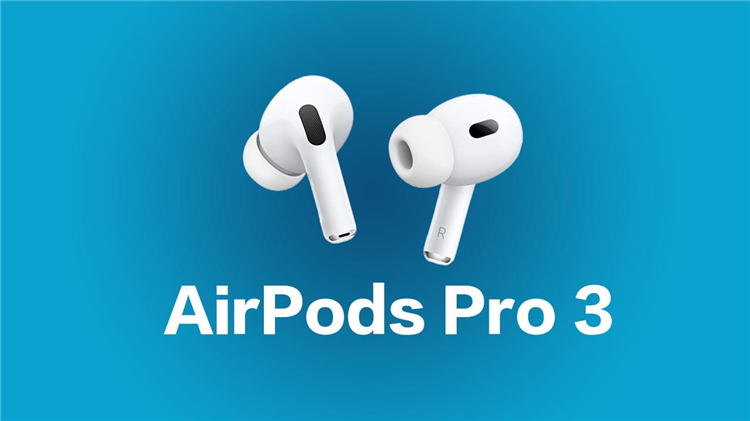AirPods Pro 3或将9月发布，无缘红外摄像头，但支持听力检测-第1张图片-科技快讯